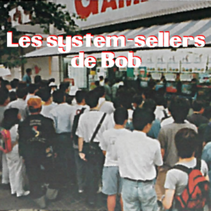 Les system sellers de Bob