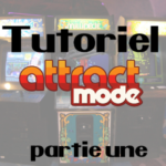 Tutoriel Attract-Mode (partie 1 sur 3)